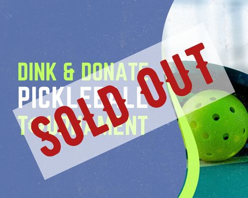 dink and donate - sold out