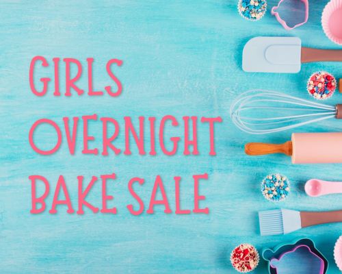 Girls Overnight Bake Sale